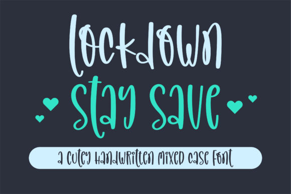 Lockdown Stay Save: An Editorial Handwritten Font