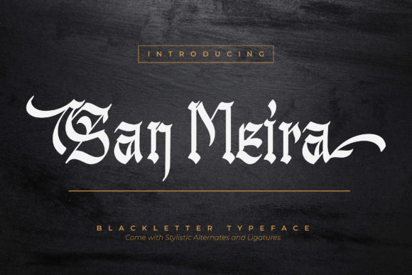 San Meira: A Timeless Blackletter Font for Crafters